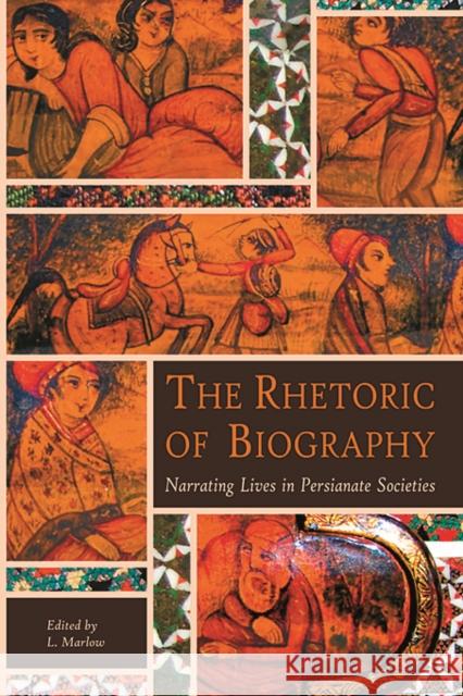 The Rhetoric of Biography: Narrating Lives in Persianate Societies Marlow, L. 9780674060661  - książka