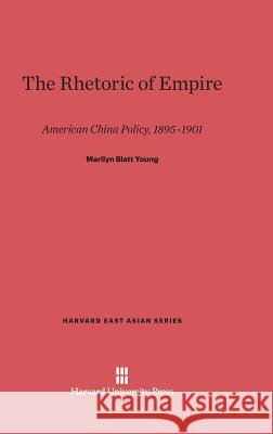 The Rhetoric of Empire Marilyn Blatt Young 9780674434882 Harvard University Press - książka