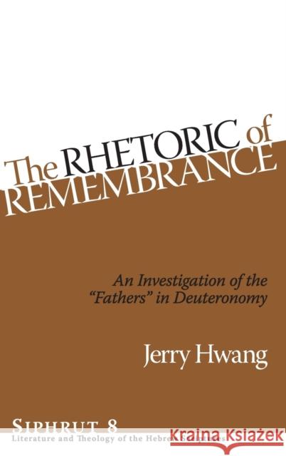 The Rhetoric of Remembrance: An Investigation of the 