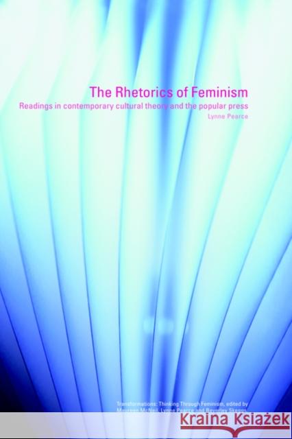 The Rhetorics of Feminism: Readings in Contemporary Cultural Theory and the Popular Press Pearce, Lynne 9780415281829 Routledge - książka