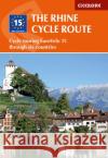 The Rhine Cycle Route: Cycle touring EuroVelo 15 through six countries Mike Wells 9781786311092 Cicerone Press