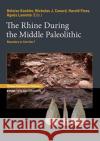 The Rhine During the Middle Paleolithic: Boundary or Corridor? H Koehler Nicholas J. Conard Harald Floss 9783935751353 Kerns Verlag