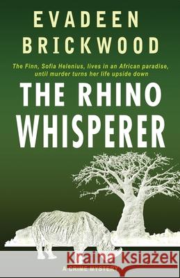 The Rhino Whisperer Evadeen Brickwood 9780994691880 Evadeen Brickwood Books - książka