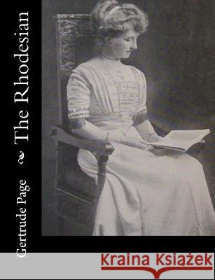 The Rhodesian Gertrude Page 9781978098268 Createspace Independent Publishing Platform - książka