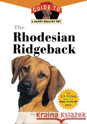 The Rhodesian Ridgeback: An Owner's Guide to a Happy Healthy Pet Eileen M. Bailey 9781630260149 Howell Books - książka