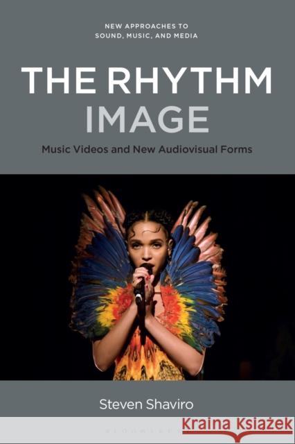 The Rhythm Image: Music Videos and New Audiovisual Forms Steven Shaviro Carol Vernallis Holly Rogers 9781501388552 Bloomsbury Academic - książka