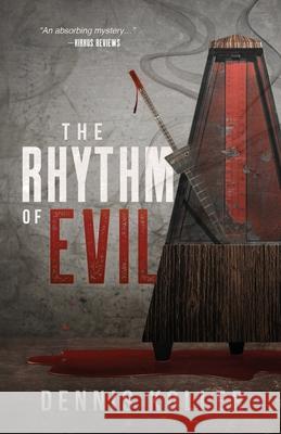 The Rhythm of Evil Dennis Koller 9780998080819 Pen Books - książka