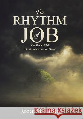 The Rhythm of Job: The Book of Job Paraphrased and in Meter Robert McFadden 9781512708318 WestBow Press - książka