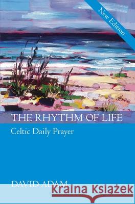 The Rhythm of Life Adam, David 9780281058655 SPCK PUBLISHING - książka