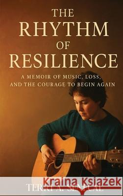The Rhythm Of Resilience Terri A 9781964963853 David McKay Publication - książka