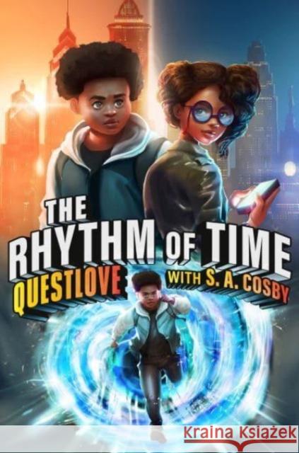 The Rhythm of Time Questlove                                S. a. Cosby 9780593354063 G.P. Putnam's Sons Books for Young Readers - książka