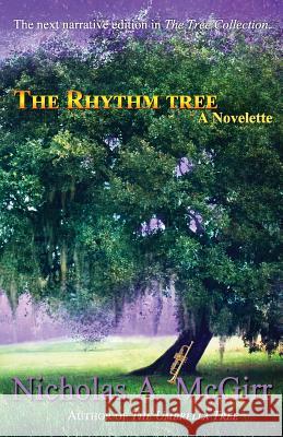 The Rhythm Tree: a novelette (The Tree Collection Book 3) McKown, April 9781537398914 Createspace Independent Publishing Platform - książka