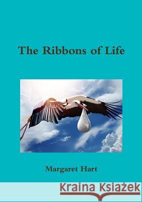 The Ribbons of Life Margaret Hart 9780244377175 Lulu.com - książka