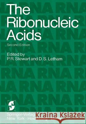 The Ribonucleic Acids P. R. Stewart D. S. Letham 9781461263623 Springer - książka