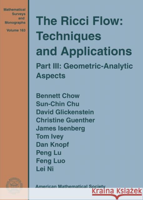 The Ricci Flow: Techniques and Applications : Part III: Geometric-Analytic Aspects Bennett Chow et al 9780821846612 American Mathematical Society - książka