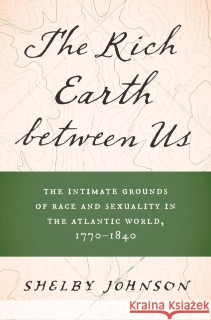 The Rich Earth between Us Shelby Johnson 9781469677903 The University of North Carolina Press - książka