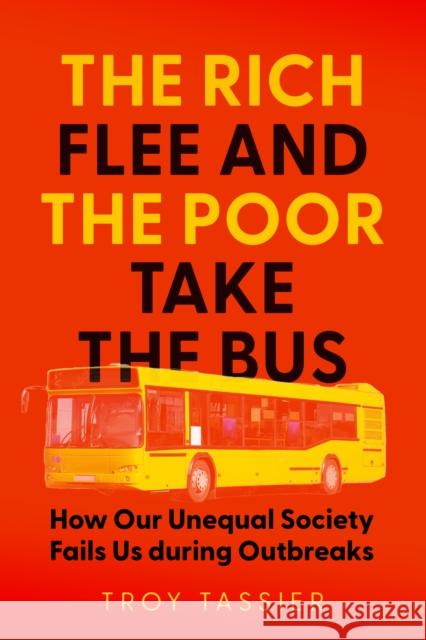 The Rich Flee and the Poor Take the Bus Troy Tassier 9781421448220 Johns Hopkins University Press - książka