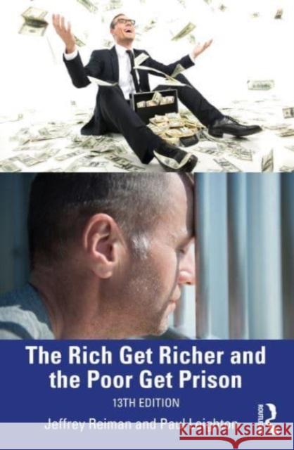 The Rich Get Richer and the Poor Get Prison Jeffrey Reiman Paul Leighton 9781032437521 Routledge - książka