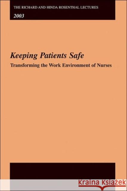 The Richard and Hinda Rosenthal Lectures 2003: Keeping Patients Safe -- Transforming the Work Environment of Nurses Institute of Medicine of the National Ac 9780309094412 National Academy Press - książka
