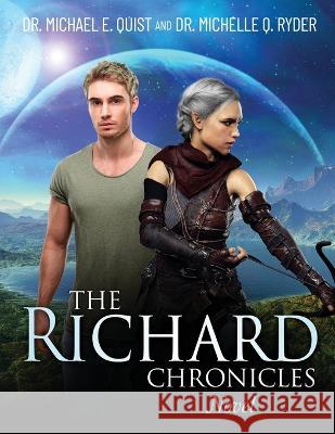 The Richard Chronicles Novel Dr Michael E Quist Dr Michelle Q Ryder  9798887386898 Trilogy Christian Publishing - książka
