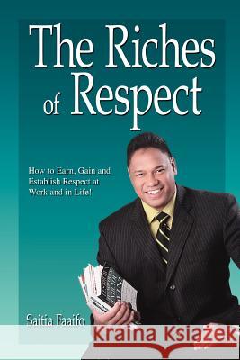 The Riches of Respect: leadership Faaifo, Saitia 9781425912383 Authorhouse - książka