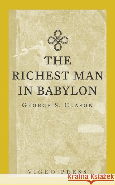 The Richest Man In Babylon George S. Clason 9781648630828 Vigeo Press - książka