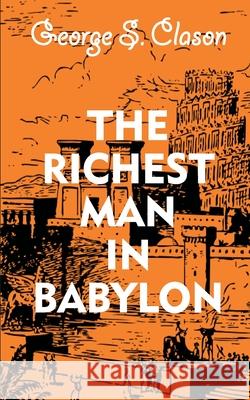 The Richest Man In Babylon George S. Clason 9788194131632 Delhi Open Books - książka