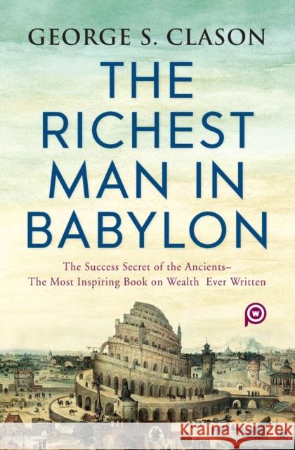 The Richest Man in Babylon George S. Clason 9789354990717 HarperCollins India - książka