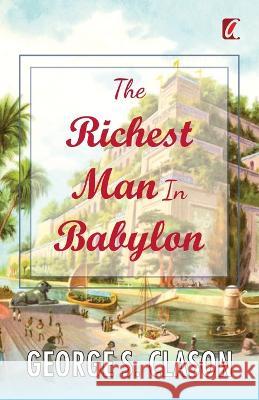 The Richest man in Babylon George S Clason   9789394178083 Adhyaya Books House - książka