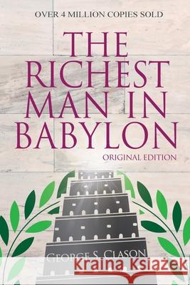 The Richest Man In Babylon - Original Edition Clason, George S. 9781939438638 Dauphin Publications - książka