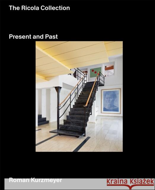 The Ricola Collection: Presence and History Roman Kurzmeyer 9783039422463 Scheidegger und Spiess AG, Verlag - książka