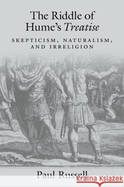 The Riddle of Hume's Treatise: Skepticism, Naturalism, and Irreligion Russell, Paul 9780199751525 Oxford University Press - książka