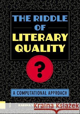 The Riddle of Literary Quality – A Computational Approach Karina Van Dalen–oskam 9789048558148  - książka