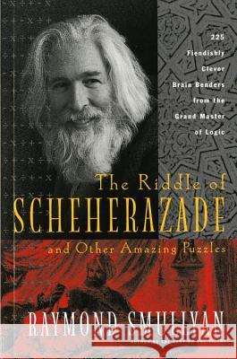 The Riddle of Scheherazade: And Other Amazing Puzzles Raymond Smullyan 9780156006064 Harvest Books - książka