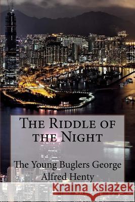 The Riddle of the Night Thomas W. Hanshew Thomas W. Hanshew Paula Benitez 9781545555705 Createspace Independent Publishing Platform - książka