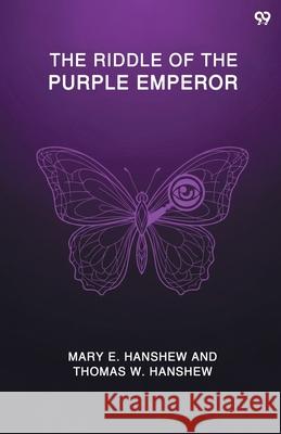 The Riddle Of The Purple Emperor Mary E. Hanshew Thomas W. Hanshew 9789371817264 Double 9 Books - książka