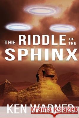 The Riddle of the Sphinx Ken Warner 9781735623580 Vibrant Circle Books LLC - książka