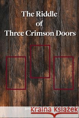 The Riddle of Three Crimson Doors Jerome Ramcharitar 9781990474385 Cactus Press - książka