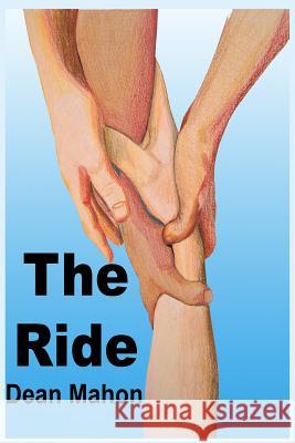 The Ride Dean Mahon 9781477491430 Createspace - książka