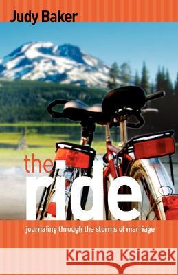 The Ride - Journaling Through the Storms of Marriage Judy Baker 9781604950021 Grace Publishing - książka