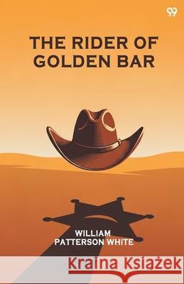 The Rider Of Golden Bar William Patterson White 9789371811484 Double 9 Books - książka