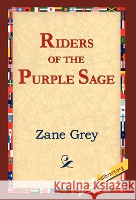 The Riders of the Purple Sage Zane Grey 9781421808840 1st World Library - książka