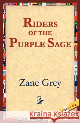 The Riders of the Purple Sage Zane Grey 9781595405340 1st World Library - książka