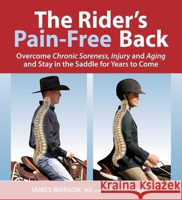 The Rider's Pain-Free Back Book - New Edition: Overcome Chronic Soreness, Injury, and Aging, and Stay in the Saddle for Years to Come  9781570769337 Trafalgar Square Books - książka