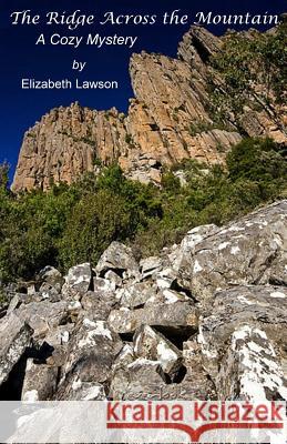 The Ridge Across the Mountain Elizabeth Lawson 9781514106112 Createspace Independent Publishing Platform - książka