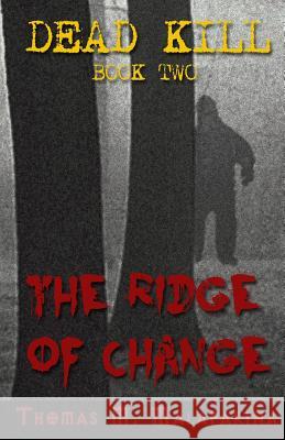 The Ridge of Change Thomas M. Malafarina 9781620066713 Sunbury Press, Inc. - książka