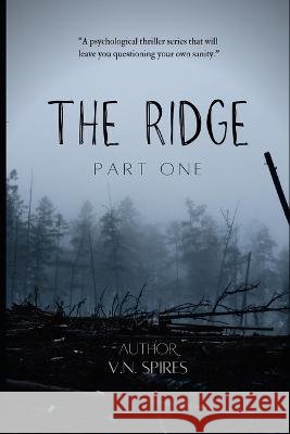 The Ridge: Part One V N Spires   9798358343207 Independently Published - książka