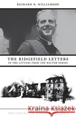 The Ridgefield Letters Richard N. Williamson 9781940306001 Marcel Editions - książka