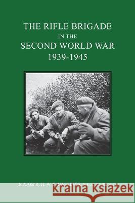 The Rifle Brigade in the Second World War 1939-1945 Major R H W S Hastings 9781474536707 Naval & Military Press - książka