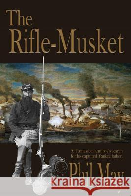 The Rifle-Musket Phil May 9781945990076 High Tide Publications - książka